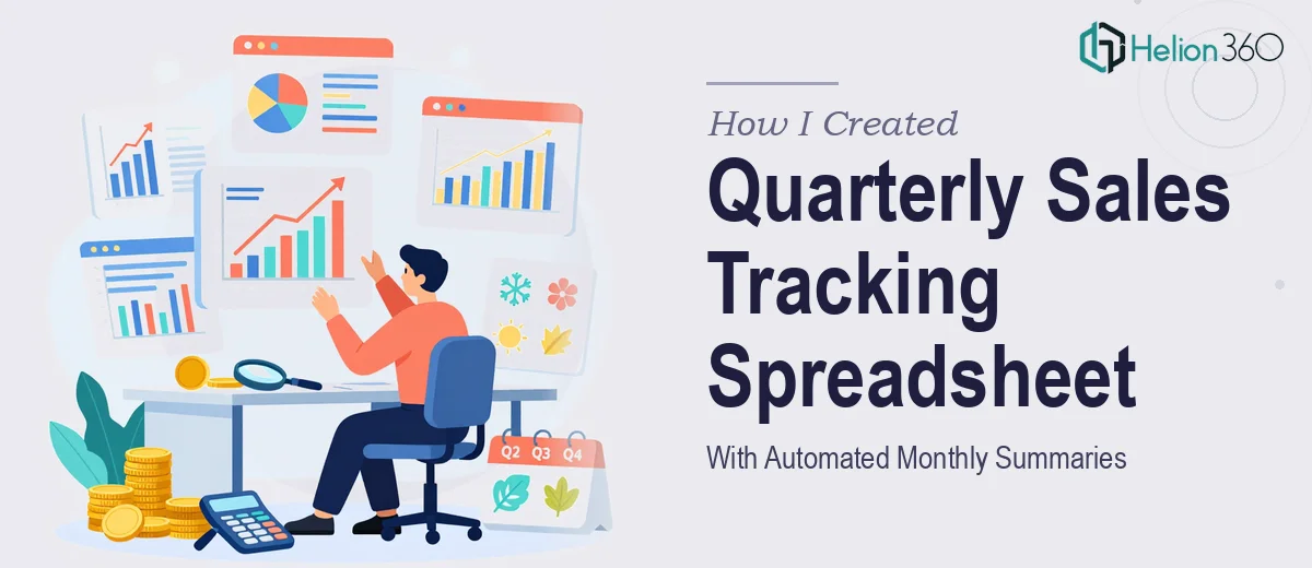 How I Created a Quarterly Sales Tracking Spreadsheet With Automated Monthly Summaries