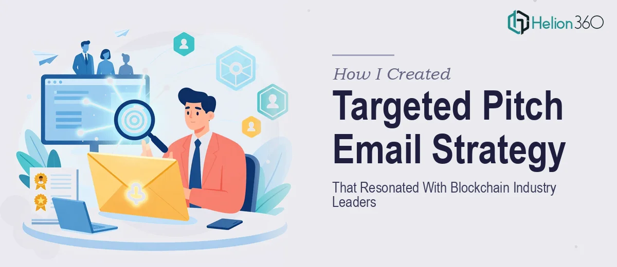 How I Created a Targeted Pitch Email Strategy That Resonated With Blockchain Industry Leaders