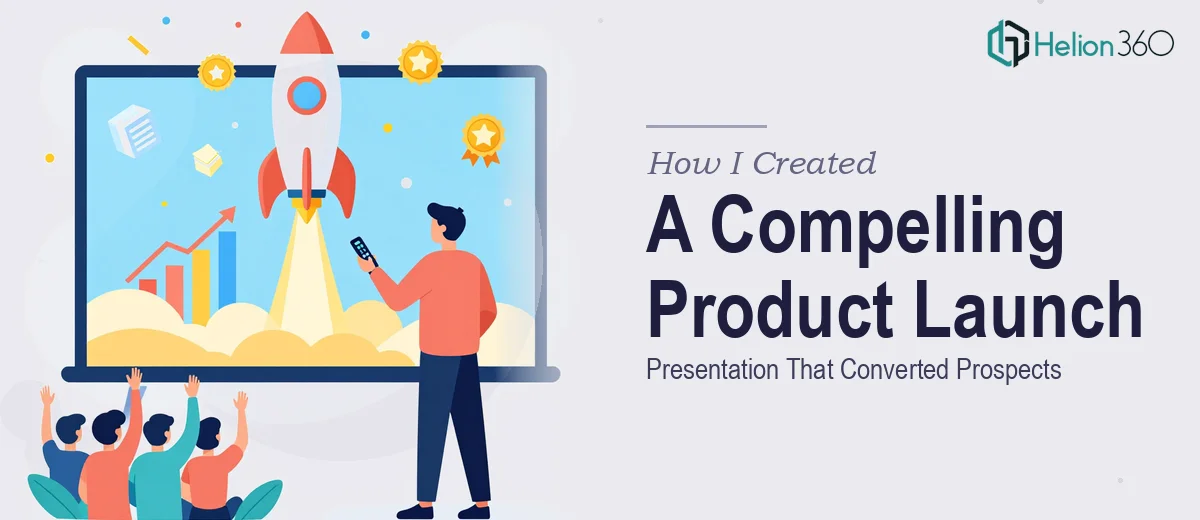 How I Created a Visually Compelling Product Launch Presentation That Converted Prospects