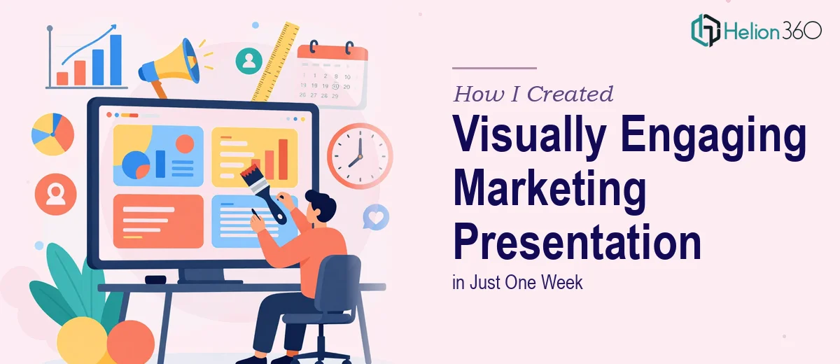 How I Created a Visually Engaging 45-Minute Digital Marketing Presentation in One Week