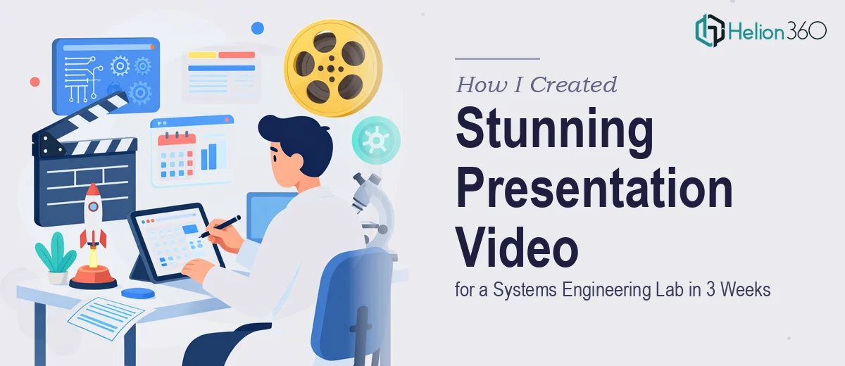 How I Created a Visually Stunning Presentation Video for a Systems Engineering Laboratory in 3 Weeks