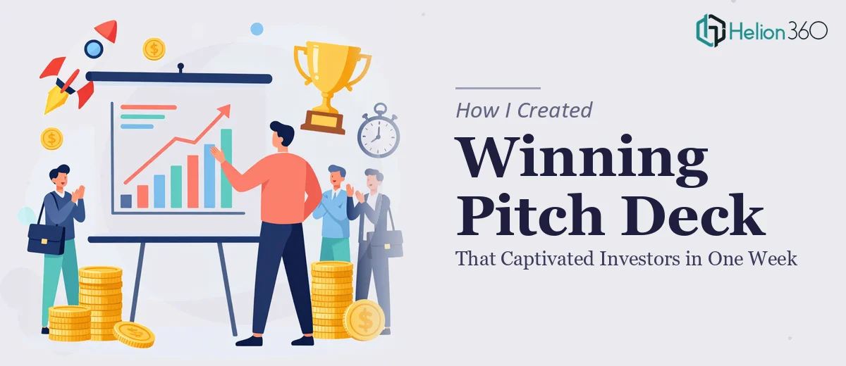 How I Created a Winning Pitch Deck That Captivated Investors in One Week