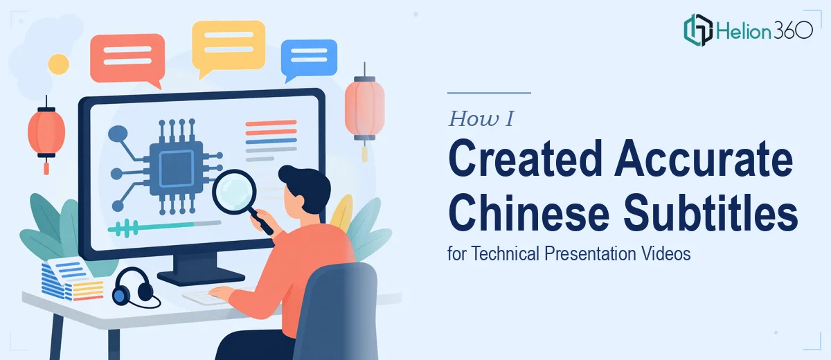 How I Created Accurate Chinese Subtitles for Technical Presentation Videos