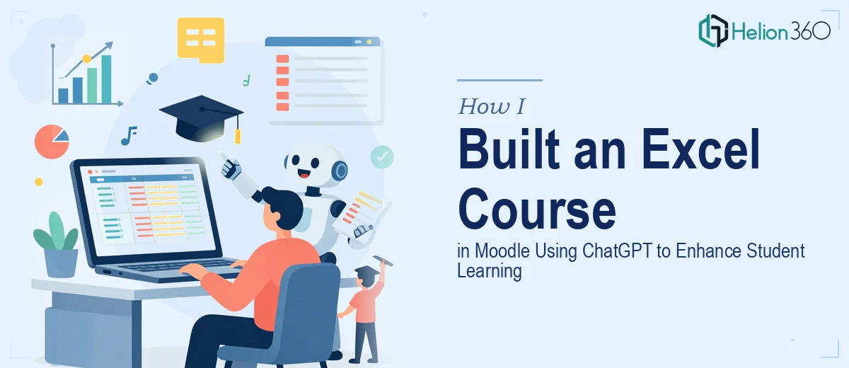 How I Created an Advanced Excel Course in Moodle Using ChatGPT to Enhance Student Learning