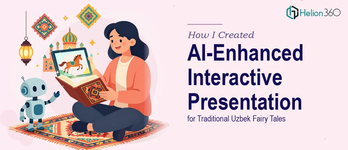 How I Created an AI-Enhanced Interactive Presentation for Traditional Uzbek Fairy Tales