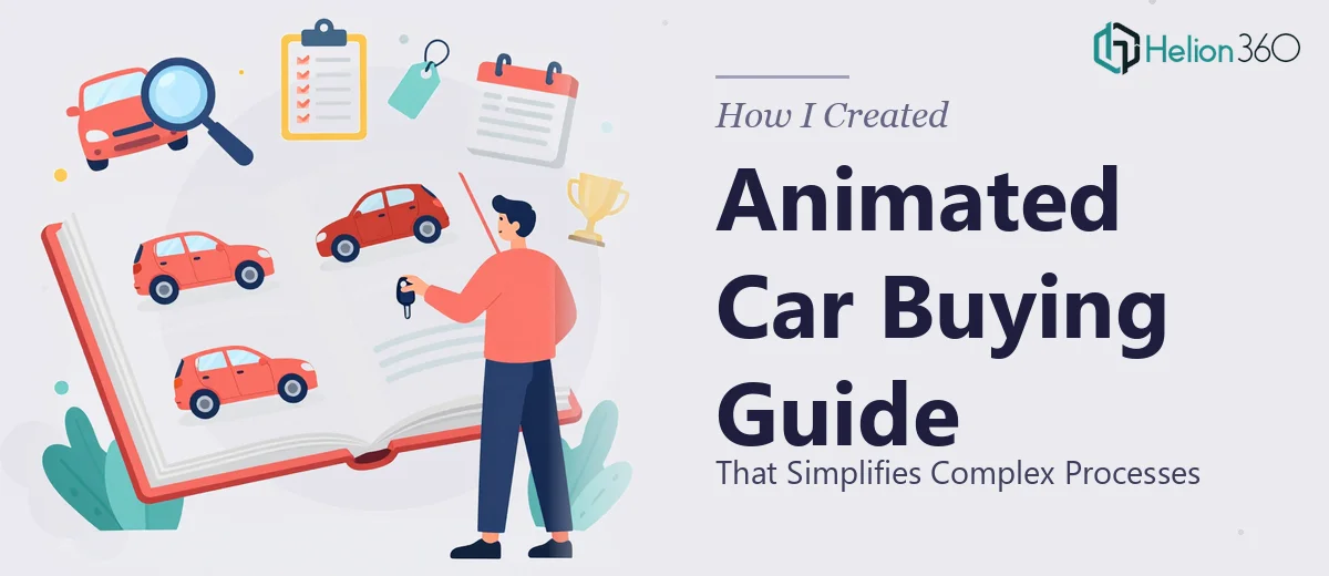 How I Created an Animated Car Buying Guide That Simplifies Complex Processes