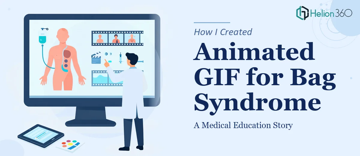 How I Created an Animated GIF to Demonstrate Bag Syndrome for Medical Education