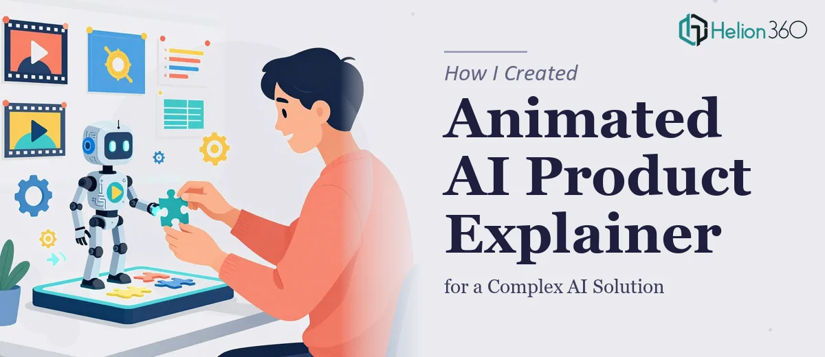 How I Created an Animated Product Explainer for a Complex AI Solution