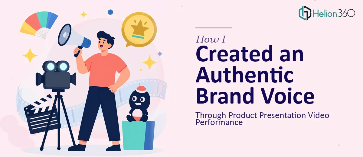 How I Created an Authentic Brand Voice Through Product Presentation Video Performance