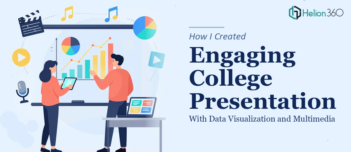 How I Created an Engaging College Presentation With Data Visualization and Multimedia Elements
