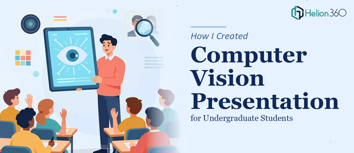 How I Created an Engaging Computer Vision Presentation for Undergraduate Students