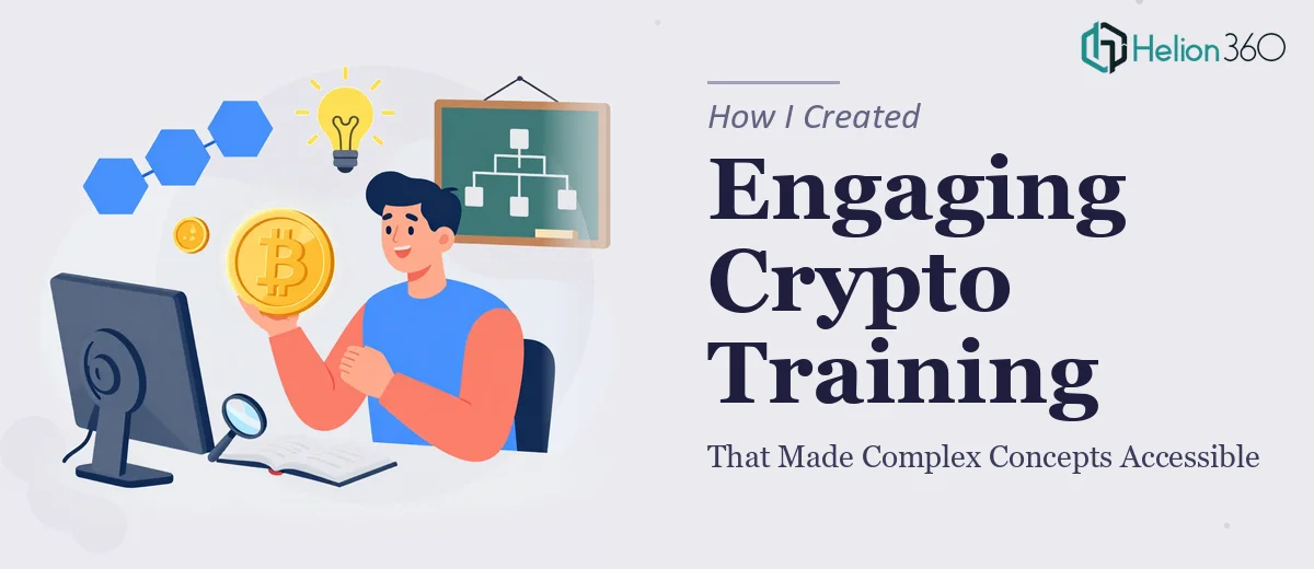 How I Created an Engaging Intro to Crypto Training That Made Complex Concepts Accessible