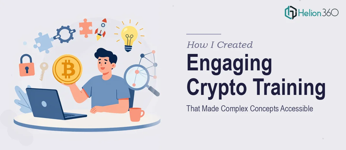 How I Created an Engaging Intro to Crypto Training That Made Complex Concepts Accessible