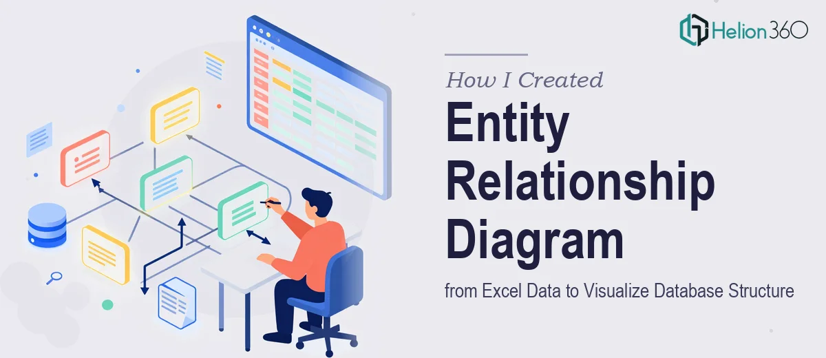 How I Created an Entity Relationship Diagram from Excel Data to Visualize Database Structure