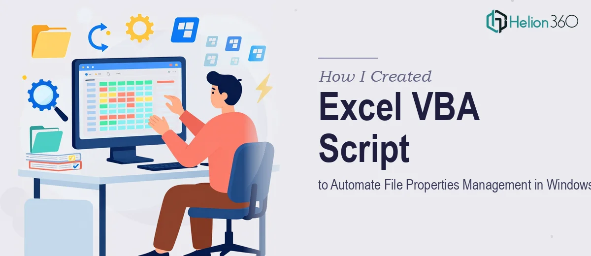 How I Created an Excel VBA Script to Automate File Properties Management in Windows 11