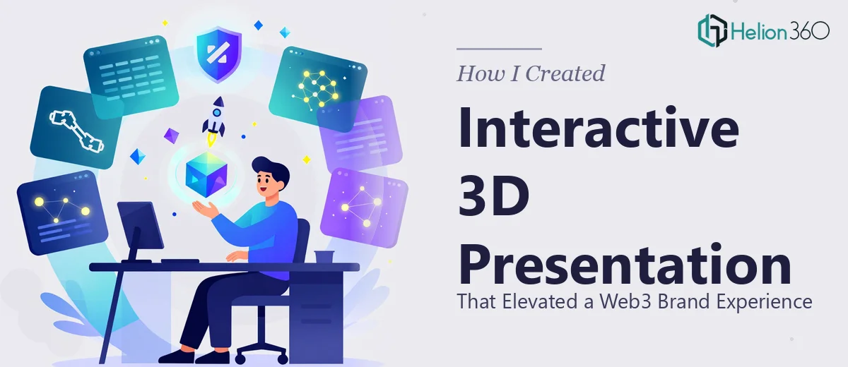 How I Created an Interactive 3D Presentation That Elevated a Web3 Project's Brand Experience
