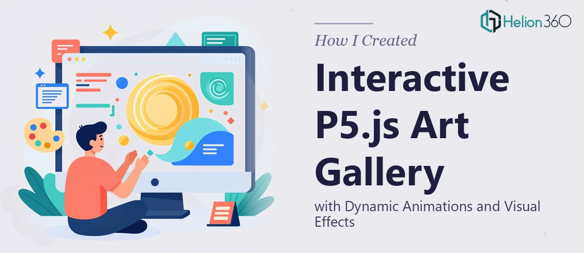 How I Created an Interactive P5.js Art Gallery with Dynamic Animations and Visual Effects