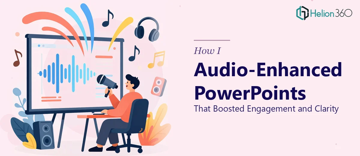 How I Created Audio-Enhanced PowerPoints That Boosted Engagement and Clarity