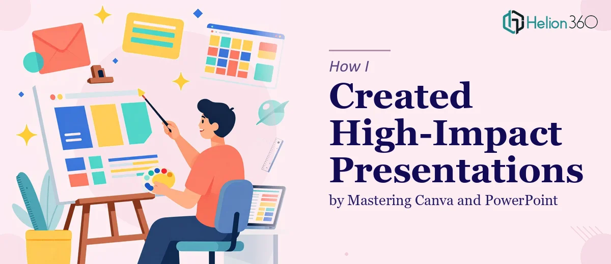 How I Created Cohesive, High-Impact Presentations by Mastering Canva and PowerPoint