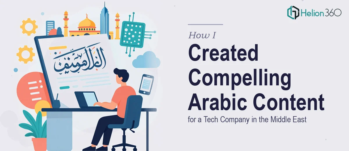 How I Created Compelling Arabic Service Content for a Tech Company in the Middle East