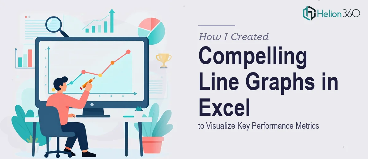 How I Created Compelling Line Graphs in Excel to Visualize Key Performance Metrics