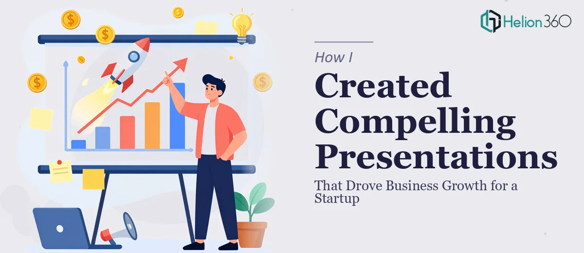 How I Created Compelling Presentation Content That Drove Business Growth for a Startup