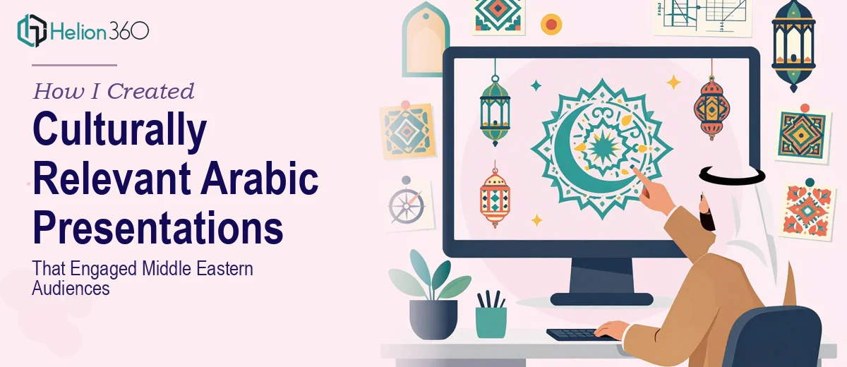 How I Created Culturally Relevant Arabic PowerPoint Presentations That Engaged Middle Eastern Audiences
