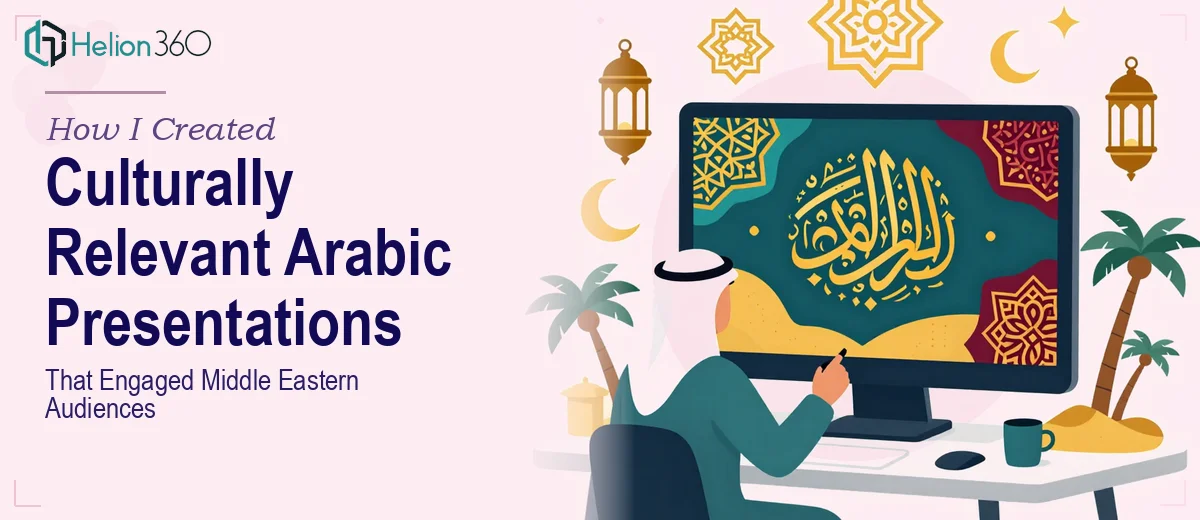 How I Created Culturally Relevant Arabic PowerPoint Presentations That Engaged Middle Eastern Audiences