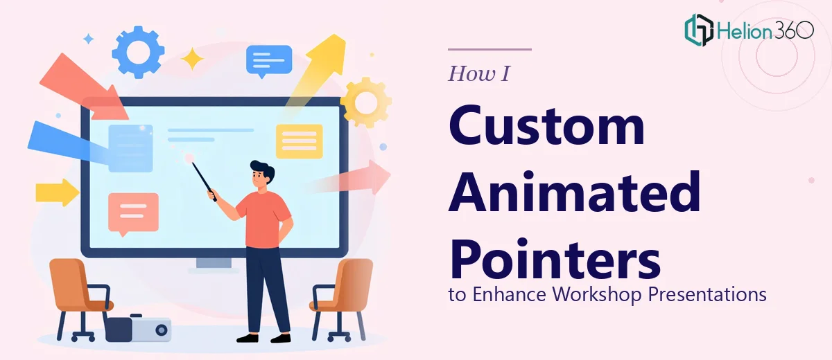 How I Created Custom Animated Pointers to Enhance Workshop Presentations
