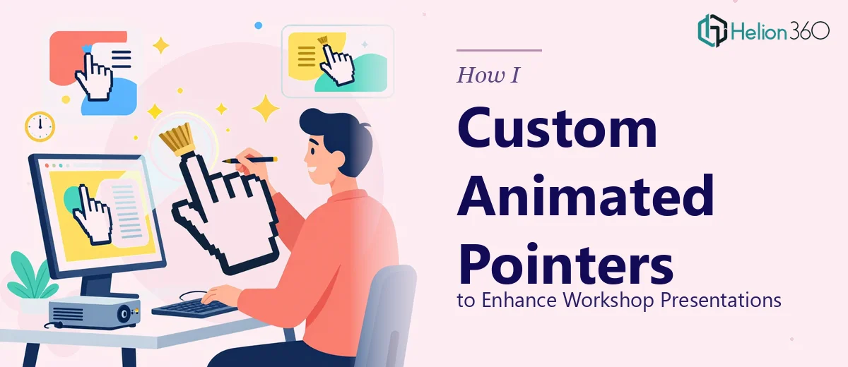 How I Created Custom Animated Pointers to Enhance Workshop Presentations