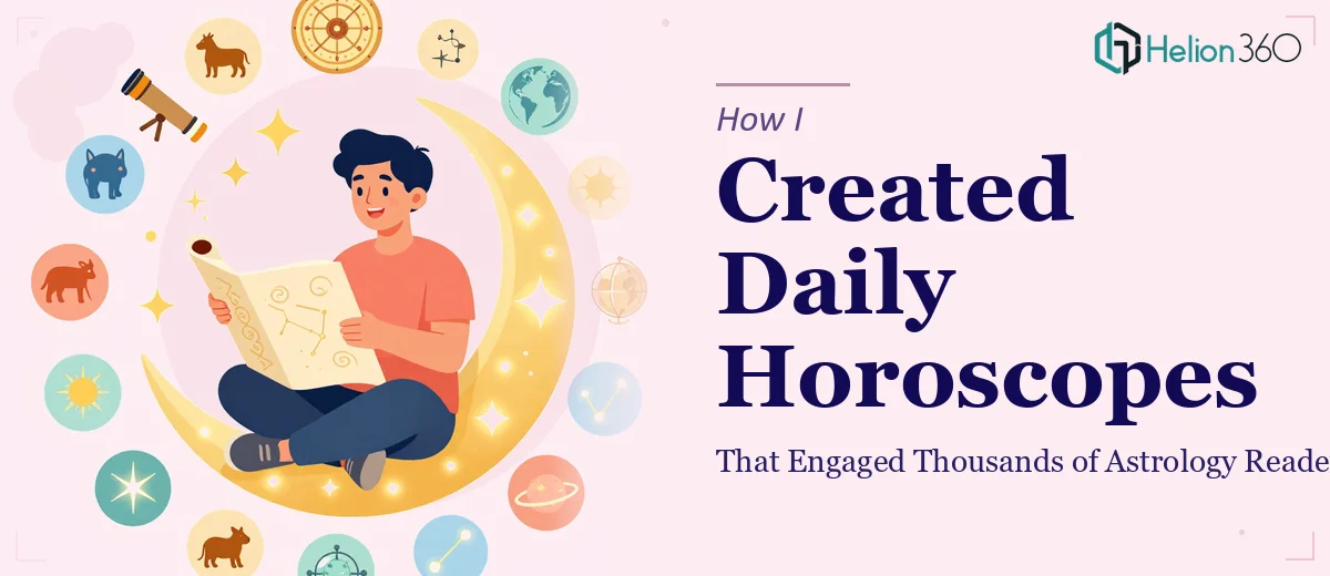 How I Created Daily Horoscopes That Engaged Thousands of Astrology Readers
