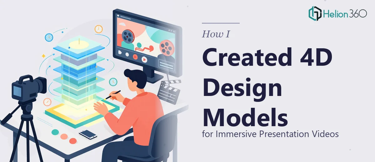 How I Created Detailed 4D Design Models for Immersive Presentation Videos