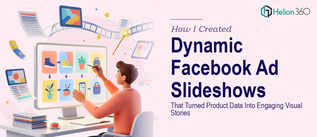 How I Created Dynamic Facebook Ad Slideshows That Turned Product Data Into Engaging Visual Stories