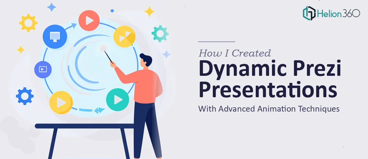 How I Created Dynamic Prezi Presentations With Advanced Animation Techniques