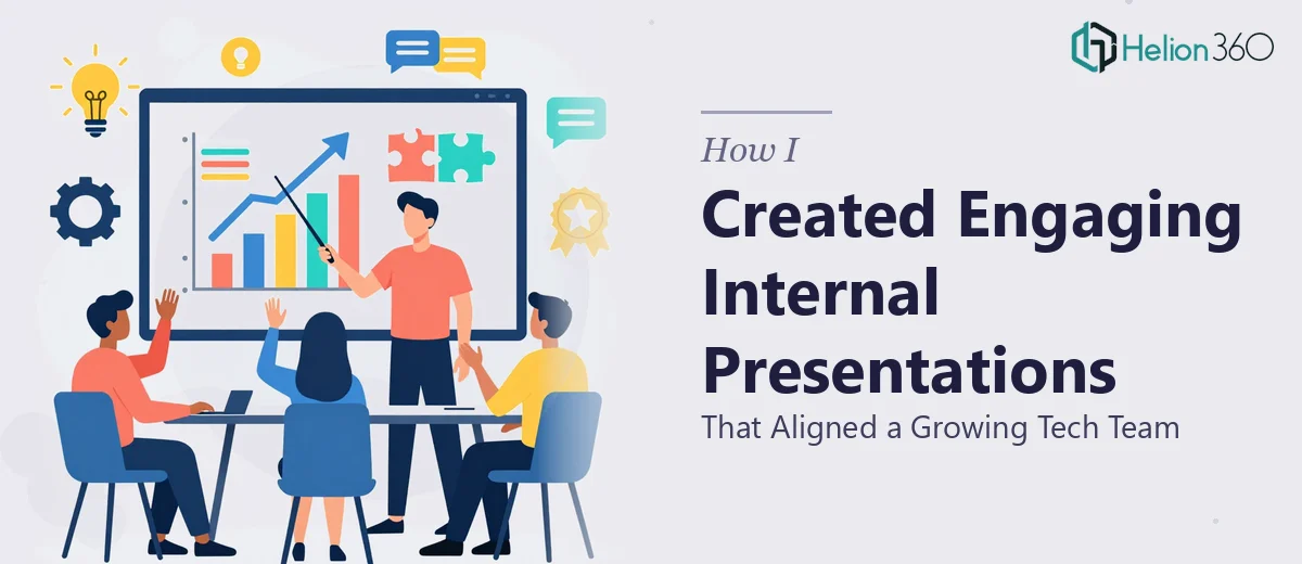 How I Created Engaging Internal Presentations That Aligned a Growing Tech Team