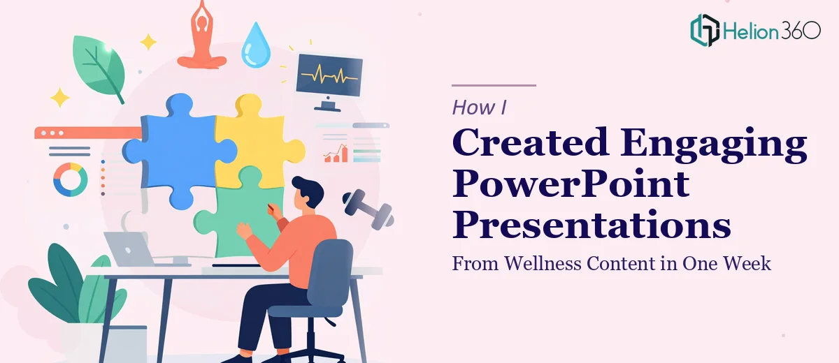How I Created Engaging PowerPoint Presentations From Wellness Content in One Week