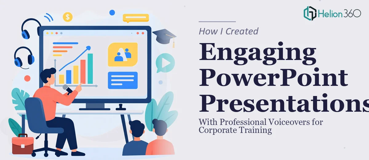 How I Created Engaging PowerPoint Presentations With Professional Voiceovers for Corporate Training