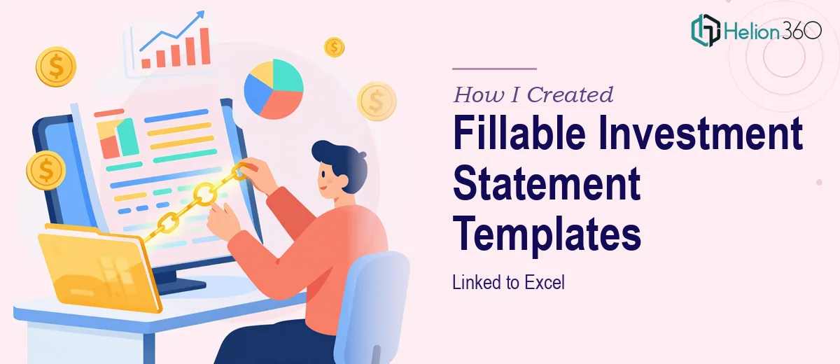 How I Created Fillable Investment Account Statement Templates Linked to Excel
