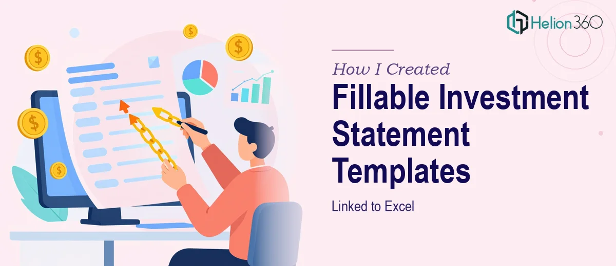 How I Created Fillable Investment Account Statement Templates Linked to Excel