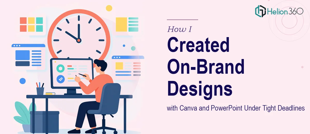 How I Created On-Brand Canva and PowerPoint Designs Under Tight Deadlines