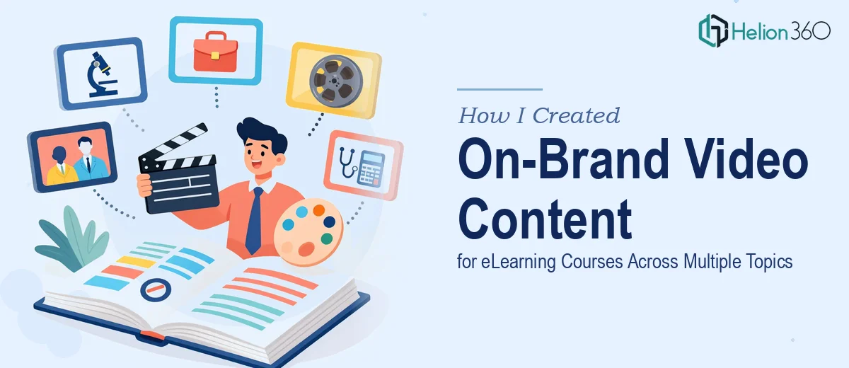 How I Created On-Brand Video Content for eLearning Courses Across Multiple Professional Topics