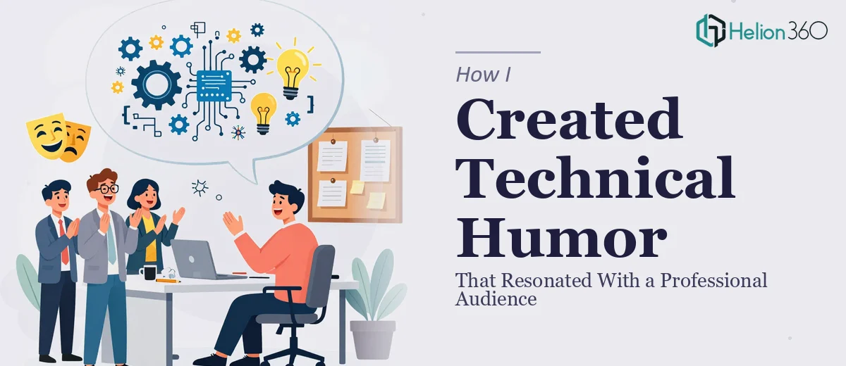 How I Created Original Technical Humor That Resonated With a Professional Audience