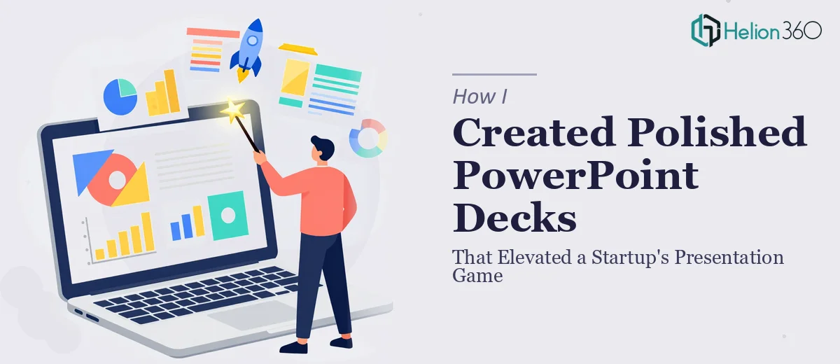 How I Created Polished, Engaging PowerPoint Decks That Elevated a Startup's Presentation Game