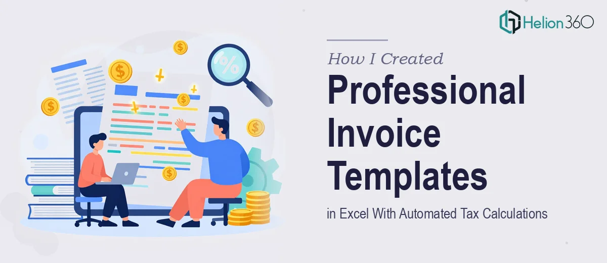 How I Created Professional Invoice Templates in Excel With Automated Tax Calculations