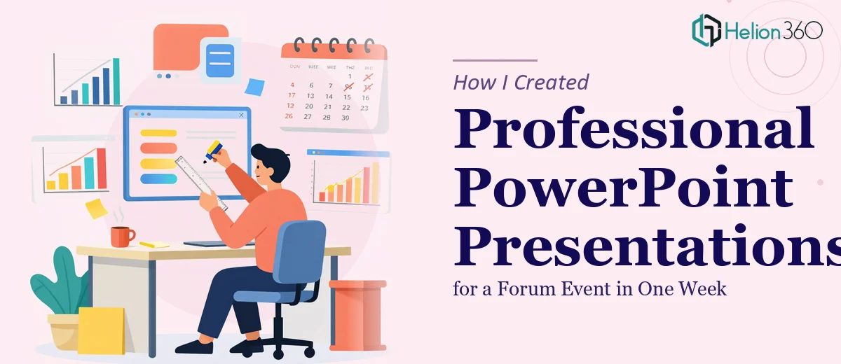 How I Created Professional PowerPoint Presentations for a Forum Event in One Week