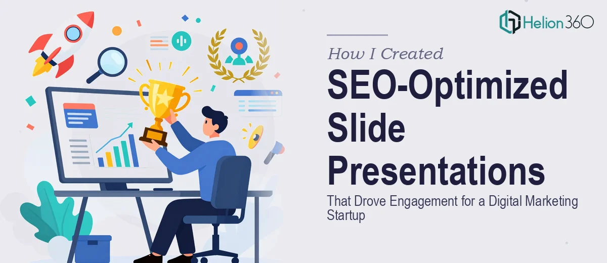 How I Created SEO-Optimized Slide Presentations That Drove Engagement for a Digital Marketing Startup
