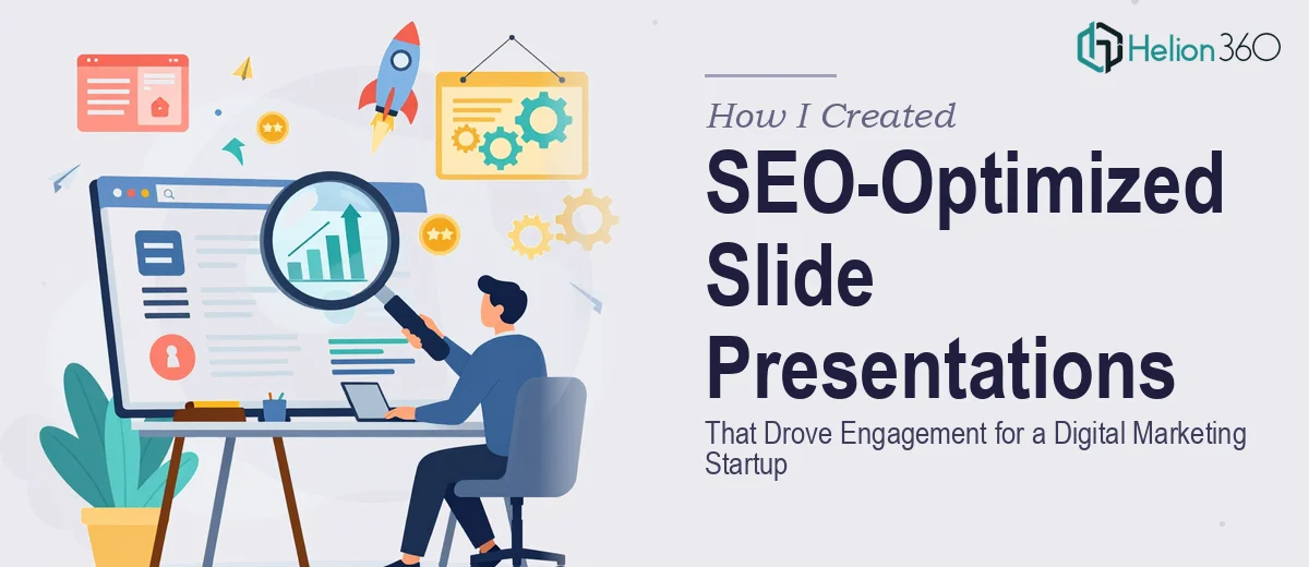 How I Created SEO-Optimized Slide Presentations That Drove Engagement for a Digital Marketing Startup