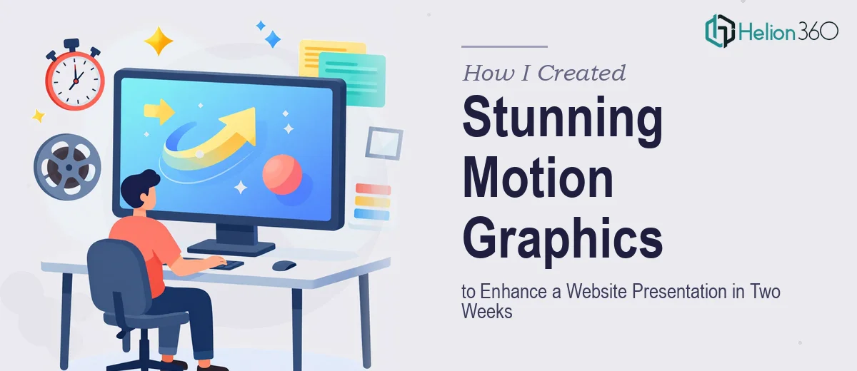 How I Created Stunning Motion Graphics to Enhance a Website Presentation in Two Weeks