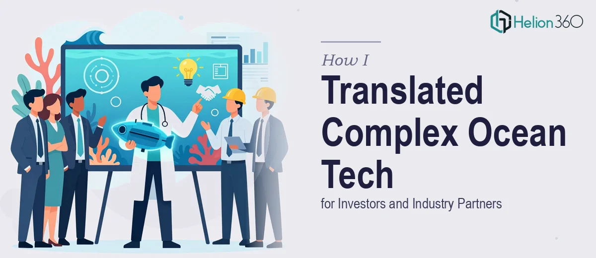 How I Created Technical Content That Translated Complex Ocean Technology for Investors and Industry Partners