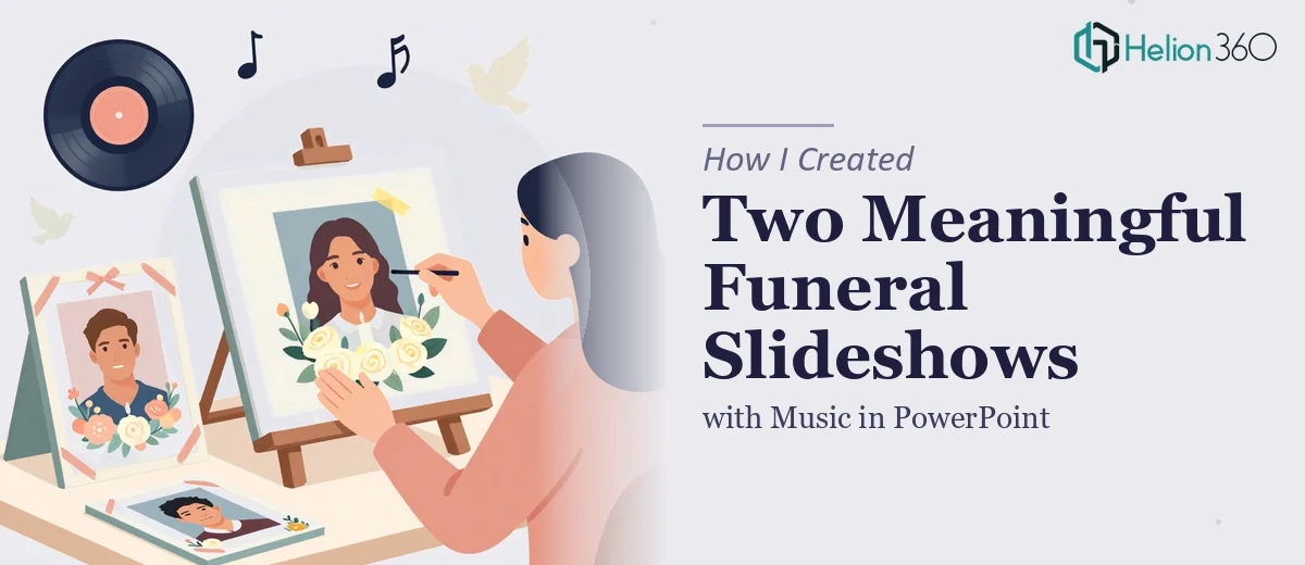 How I Created Two Meaningful Funeral Slideshows with Music in PowerPoint